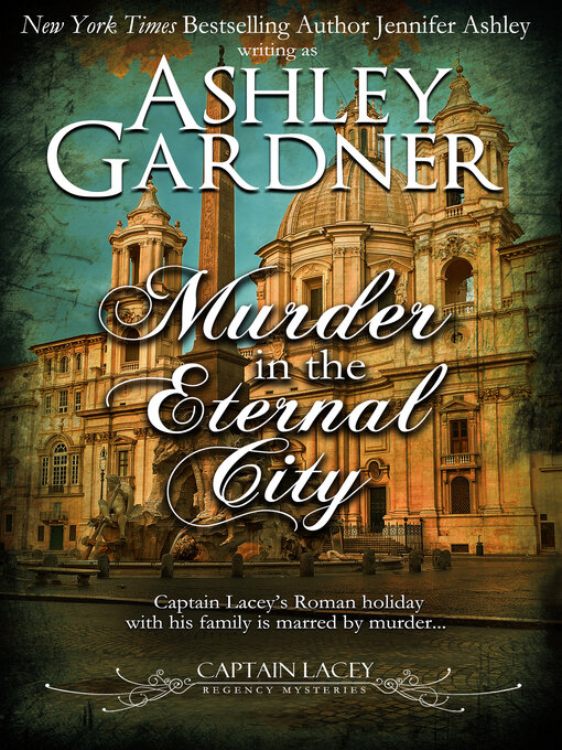 Title details for Murder in the Eternal City by Ashley Gardner - Available